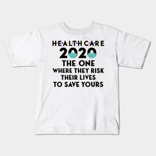 Healthcare The one where they risk their lives to save yours Kids T-Shirt